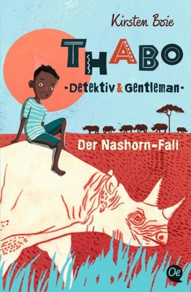 Thabo. Detektiv & Gentleman 1. Der Nashorn-Fall, Taschenbuch von Kirsten Boie, Oetinger