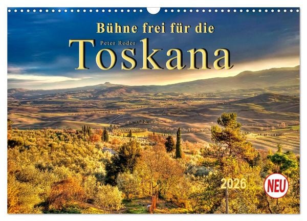 Produktbild: B&uuml;hne frei f&uuml;r die Toskana (Wandkalender 2026 DIN A3 quer), CALVENDO Monatskalender