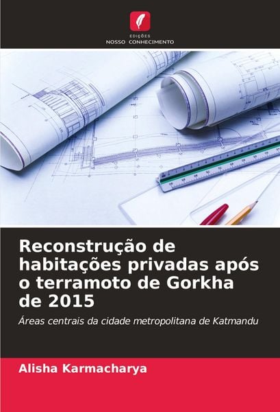 Produktbild: Reconstru&ccedil;&atilde;o de habita&ccedil;&otilde;es privadas ap&oacute;s o terramoto de Gorkha de 2015