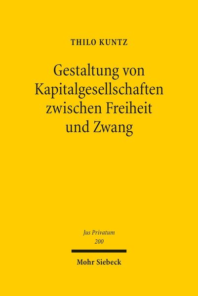 Produktbild: Gestaltung von Kapitalgesellschaften zwischen Freiheit und Zwang