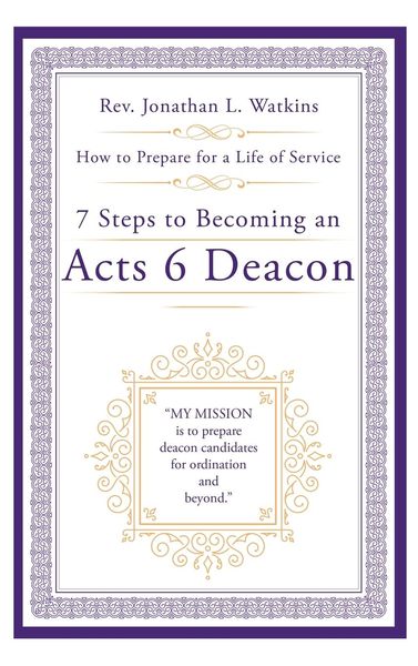 Produktbild: 7 Steps to Becoming an Acts 6 Deacon