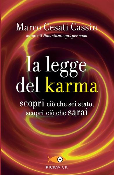 Produktbild: La legge del karma. Scopri ci&ograve; che sei stato, scopri ci&ograve; che sarai