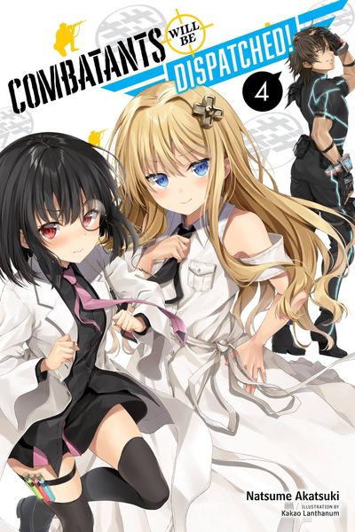 Produktbild: Combatants Will Be Dispatched!, Vol. 4 (light novel)