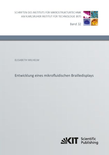 Entwicklung eines mikrofluidischen Brailledisplays, Taschenbuch von Elisabeth Wilhelm, KIT Scientific Publishing, 9783731503859