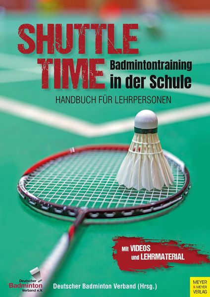 Shuttle Time - Badmintontraining in der Schule
