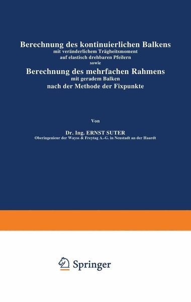 Produktbild: Berechnung des kontinuierlichen Balkens mit ver&auml;nderlichem Tr&auml;gheitsmoment auf elastisch drehbaren Pfeilern sowie Berechnung des mehrfachen Rahmens mi
