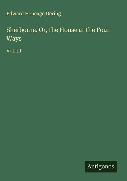 Produktbild: Sherborne. Or, the House at the Four Ways