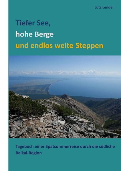 Produktbild: Tiefer See, hohe Berge und endlos weite Steppen