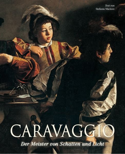 Caravaggio, Gebundene Ausgabe von Stefania Macioce, Edizioni White Star SrL
