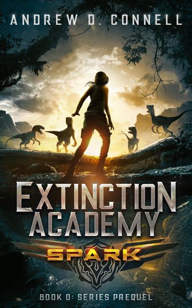Produktbild: Extinction Academy: Spark (The Extinction Academy Series, #0)
