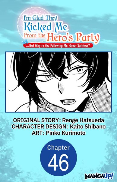 Produktbild: I'm Glad They Kicked Me From The Hero's Party... But Why're you following me, Great Saintess? #046