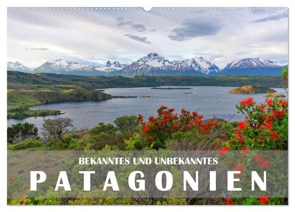 Produktbild: Bekanntes und Unbekanntes Patagonien (Wandkalender 2026 DIN A2 quer), CALVENDO Monatskalender