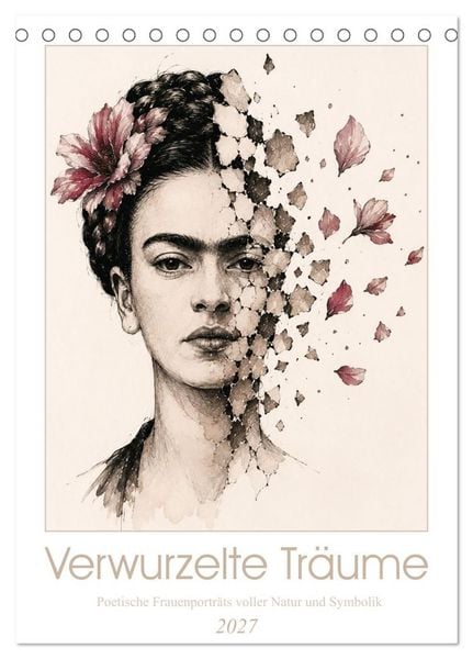 Produktbild: Verwurzelte Tr&auml;ume - Poetische Frauenportr&auml;ts voller Natur und Symbolik (Tischkalender 2027 DIN A5 hoch), CALVENDO Monatskalender