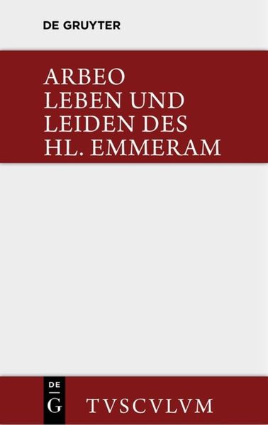 Produktbild: Vita et passio Sancti Haimhrammi martyris / Leben und Leiden des Hl. Emmeram
