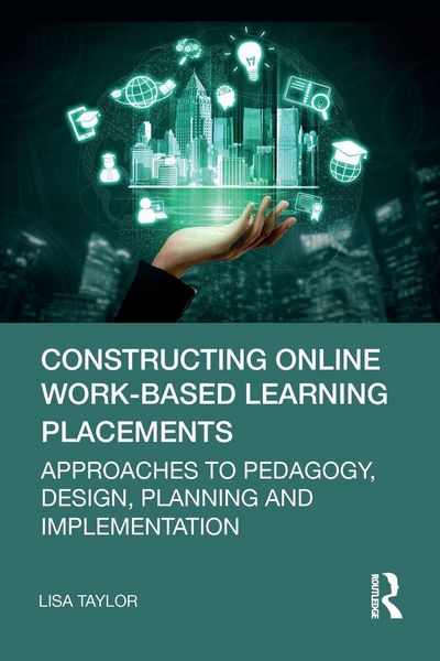Produktbild: Constructing Online Work-Based Learning Placements