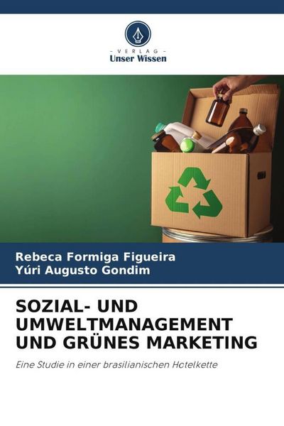 Produktbild: SOZIAL- UND UMWELTMANAGEMENT UND GR&Uuml;NES MARKETING