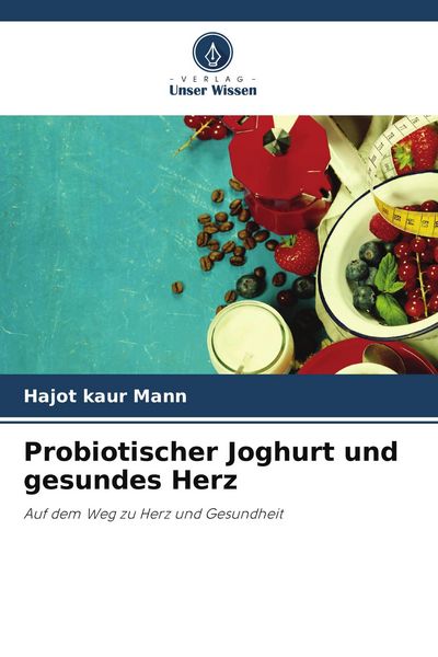 Produktbild: Probiotischer Joghurt und gesundes Herz