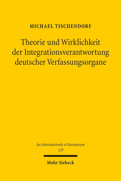 Produktbild: Theorie und Wirklichkeit der Integrationsverantwortung deutscher Verfassungsorgane