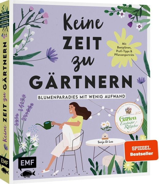 Keine Zeit zu gärtnern – Blumenparadies mit wenig Aufwand, Gebundene Ausgabe von Sonja Di Leo, Edition Michael Fischer / EMF Verlag, 978-3-7459-1467-2