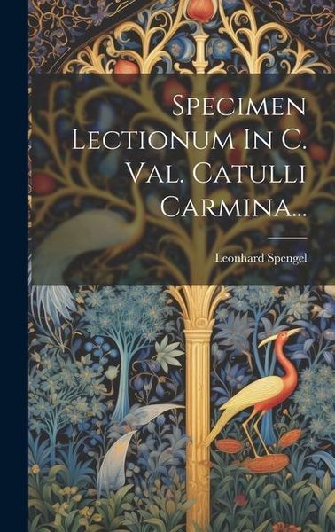 Produktbild: Specimen Lectionum In C. Val. Catulli Carmina...