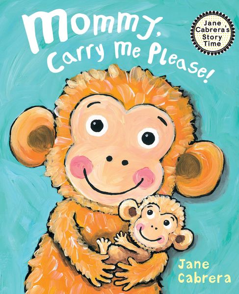 Produktbild: Mommy, Carry Me Please!