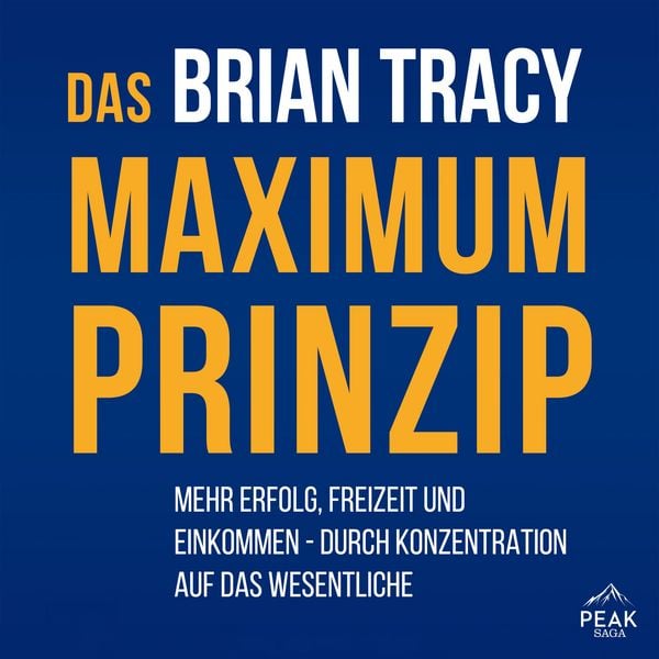Produktbild: Das Maximum-Prinzip. Mehr Erfolg, Freizeit und Einkommen - durch Konzentration auf das Wesentliche