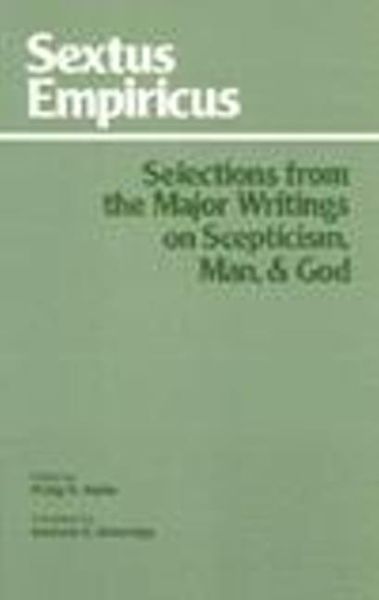 Produktbild: Sextus Empiricus: Selections from the Major Writings on Scepticism, Man, and God