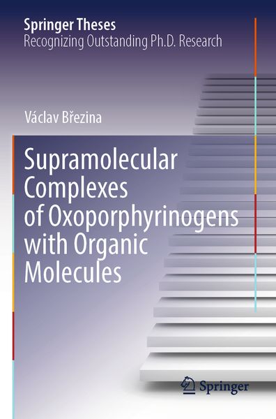 Produktbild: Supramolecular Complexes of Oxoporphyrinogens with Organic Molecules