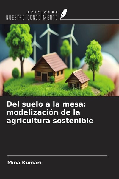 Produktbild: Del suelo a la mesa: modelizaci&oacute;n de la agricultura sostenible