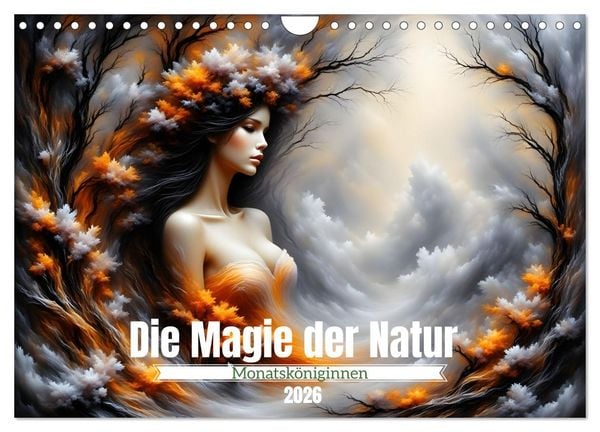 Produktbild: Die Magie der Natur Monatsk&ouml;niginnen (Wandkalender 2026 DIN A4 quer), CALVENDO Monatskalender