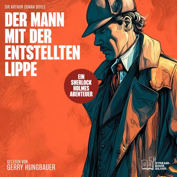 Der Mann mit der entstellten Lippe - Arthur Conan Doyle, Audio, 9783711945471