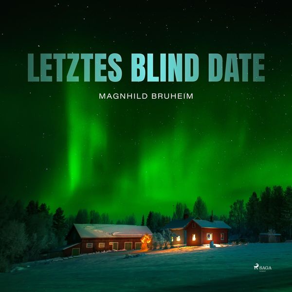 Letztes Blind Date (Ungekürzt) - Magnhild Bruheim, Audio, 9788711928783