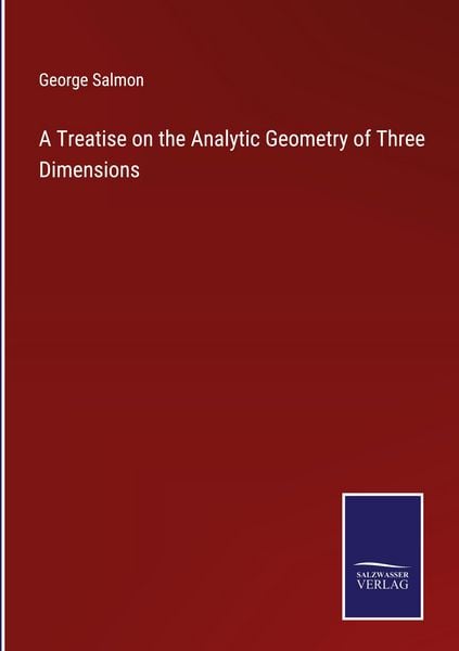 Produktbild: A Treatise on the Analytic Geometry of Three Dimensions