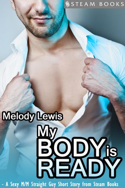 Produktbild: My Body is Ready - A Sexy M/M Straight Guy Short Story From Steam Books