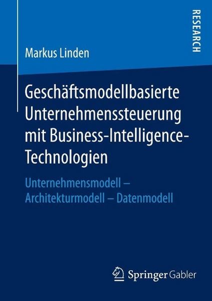 Produktbild: Gesch&auml;ftsmodellbasierte Unternehmenssteuerung mit Business-Intelligence-Technologien