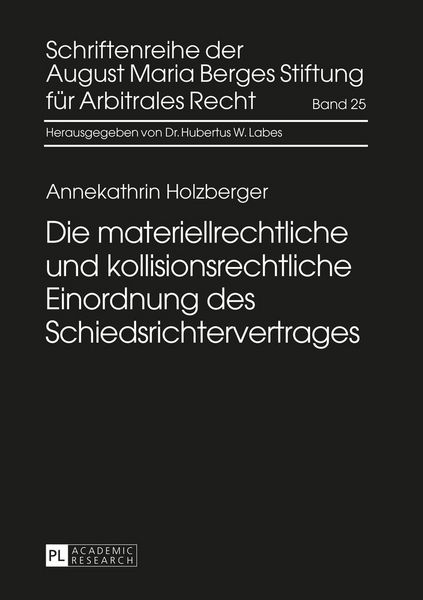 Produktbild: Die materiellrechtliche und kollisionsrechtliche Einordnung des Schiedsrichtervertrages