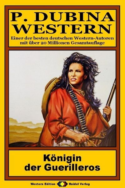 Produktbild: P. Dubina Western, Bd. 22: K&ouml;nigin der Guerilleros