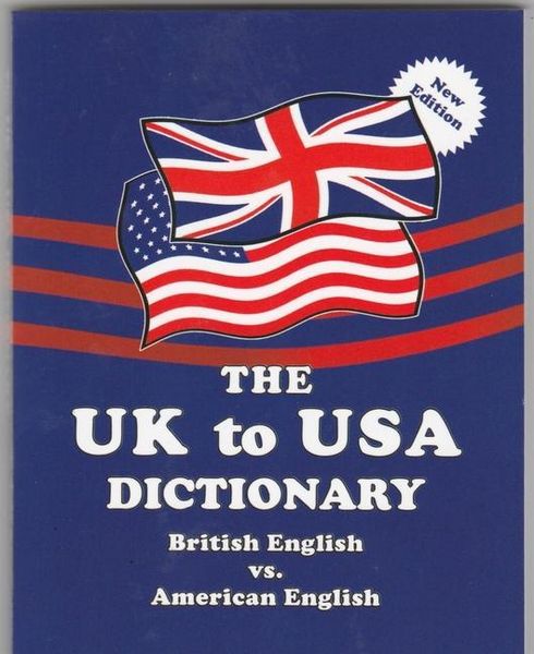 Produktbild: The UK to USA Dictionary New Edition: British English vs. American English