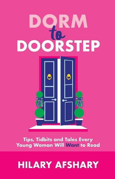 Produktbild: Dorm to Doorstep -Tips, Tidbits and Tales Every Young Woman Will Want to Read