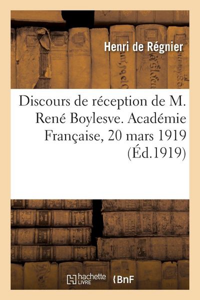 Produktbild: Discours de r&eacute;ception de M. Ren&eacute; Boylesve. Acad&eacute;mie Fran&ccedil;aise, 20 mars 1919