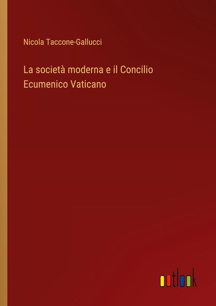Produktbild: La societ&agrave; moderna e il Concilio Ecumenico Vaticano