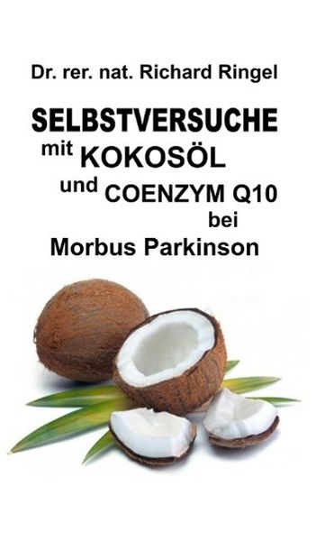 Produktbild: Selbstversuche mit KOKOS&Ouml;L u. COENZYM Q10 bei Morbus Parkinson