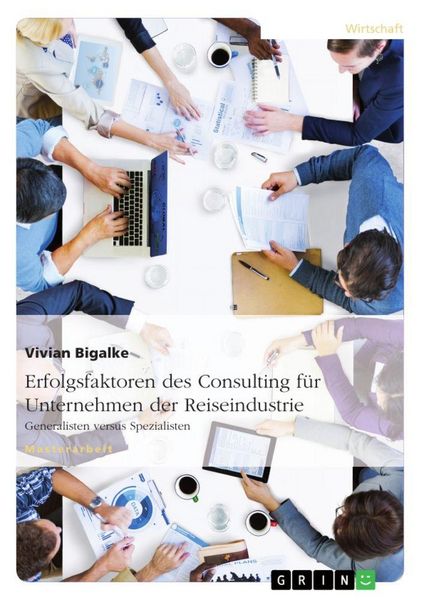 Produktbild: Erfolgsfaktoren des Consulting f&uuml;r Unternehmen der Reiseindustrie. Generalisten versus Spezialisten
