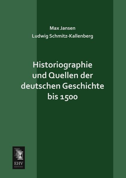Produktbild: Historiographie und Quellen der deutschen Geschichte bis 1500