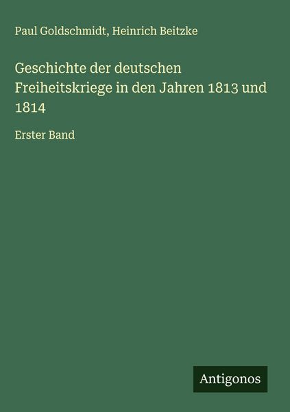 Produktbild: Geschichte der deutschen Freiheitskriege in den Jahren 1813 und 1814