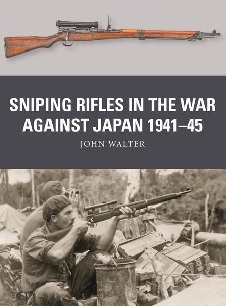 Produktbild: Sniping Rifles in the War Against Japan 1941-45