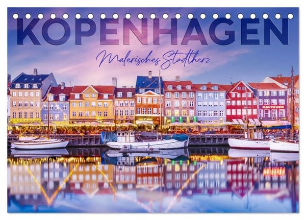 KOPENHAGEN Malerisches Stadtherz (Tischkalender 2025 DIN A5 quer), CALVENDO Monatskalender