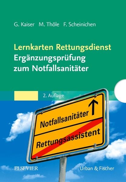 Lernkarten Rettungsdienst - Ergänzungsprüfung zum Notfallsanitäter, Sonstige von Guido Kaiser,Matthias Thöle,Frank Scheinichen, Urban & Fischer in
