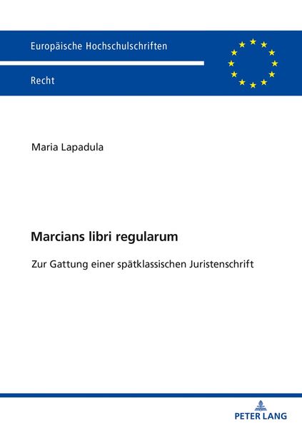 Marcians libri regularum, Taschenbuch von Maria Lapadula, Peter Lang GmbH, Internationaler Verlag der Wissenschaften, 9783631830635