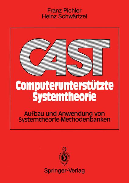 CAST Computerunterstützte Systemtheorie, Taschenbuch von Franz Pichler , Heinz Schwärtzel, Springer Berlin, 9783540515074